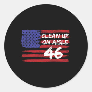 Clean Up On Aisle 46 Funny Anti-biden Republican P Classic Round Sticker