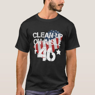 Clean Up On Aisle 46 T-Shirt