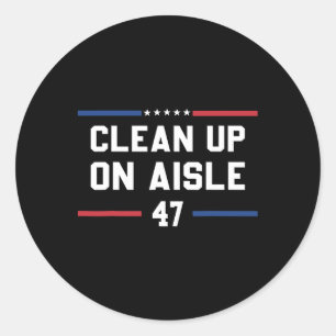 Clean Up On Aisle 47 Anti Trump 8647 86 47 Impeach Classic Round Sticker