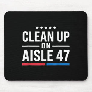 Clean Up On Aisle 47  Mouse Pad