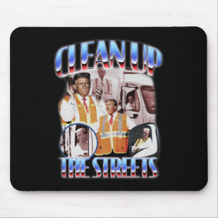 Clean Up The Streets Trump 2024 Election Trump Gar Mouse Pad