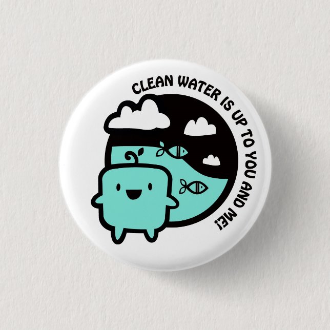 Clean water 1 inch round button (Front)