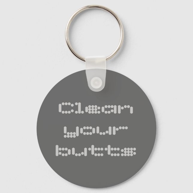 Clean your butts keychain (Front)