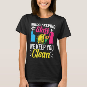 Cleaner Outfit Housekeeper Domestic Worker Cleanin T-Shirt