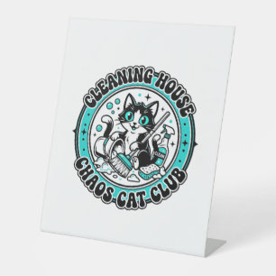 Cleaning House Chaos Cat Pet Lover Shirt Art - Cle Pedestal Sign