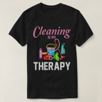 Cleaning Is My Therapy Funny Housekeeping Cleaning