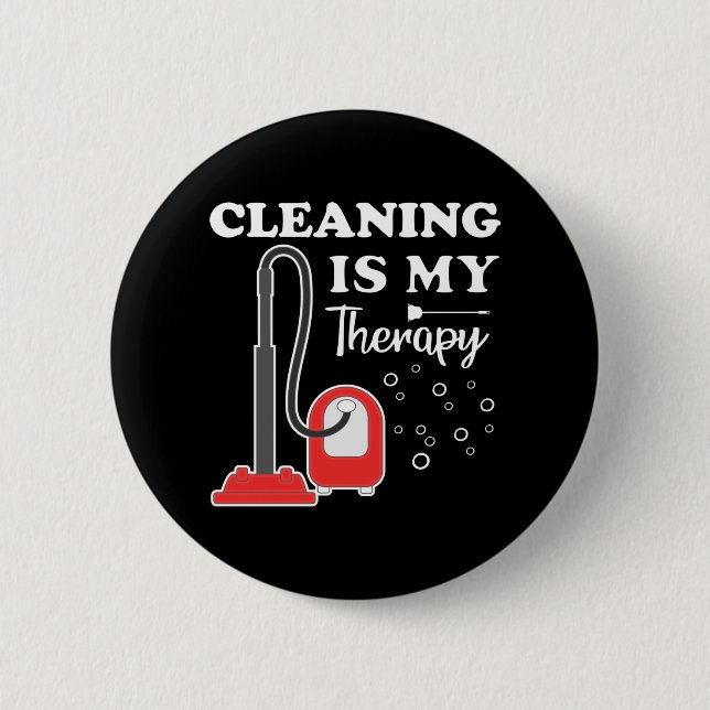 Cleaning Is Therapy Housekeeper Housekeeping Clean 2 Inch Round Button (Front)