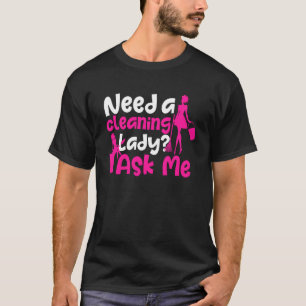 Cleaning Lady Housekeeping Apparel For Women T-Shirt