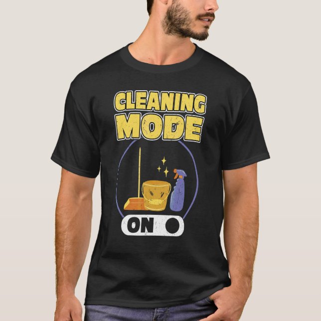 Cleaning Mode On Housekeeping And Housekeeper T-Shirt (Front)