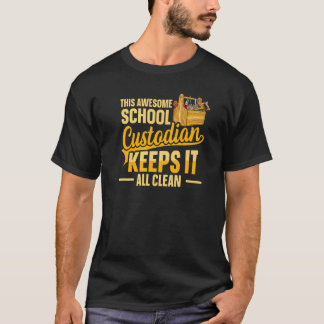 Cleaning School Custodian for a School custodian   T-Shirt