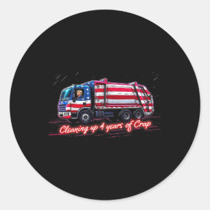 Cleaning Up 4 Year Of Crap Funny Trump Garge Ameri Classic Round Sticker