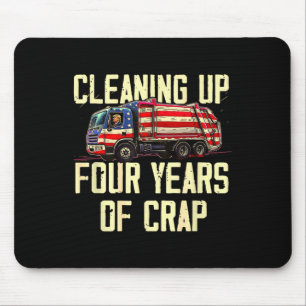 Cleaning Up Four Years Of Crap Funny Trump Garbyge Mouse Pad