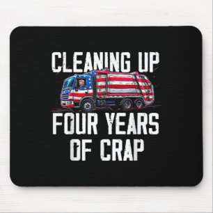 Cleaning Up Four Years Of Crap Funny Trump Mouse Pad