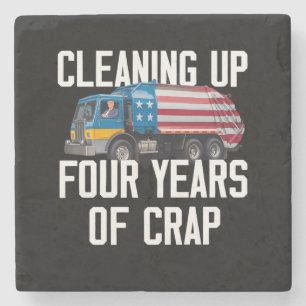 Cleaning Up Four Years Of Crap Trump Garbage Truck Stone Coaster