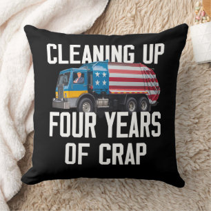 Cleaning Up Four Years Of Crap Trump Garbage Truck Throw Pillow