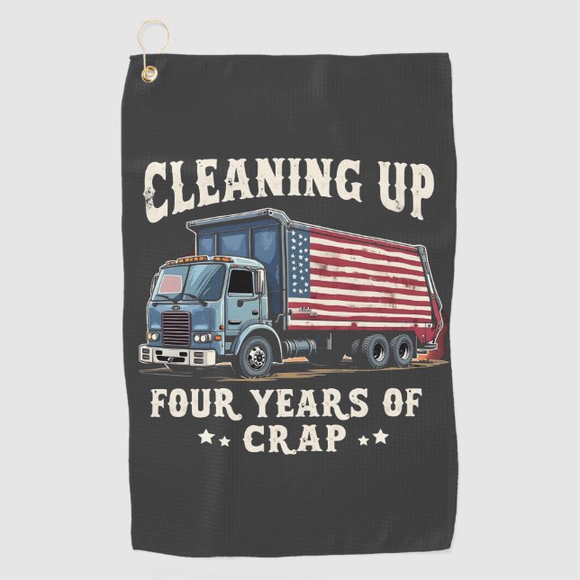Cleaning up Your 4 years Trump Garbage Inaguration Golf Towel (Front)
