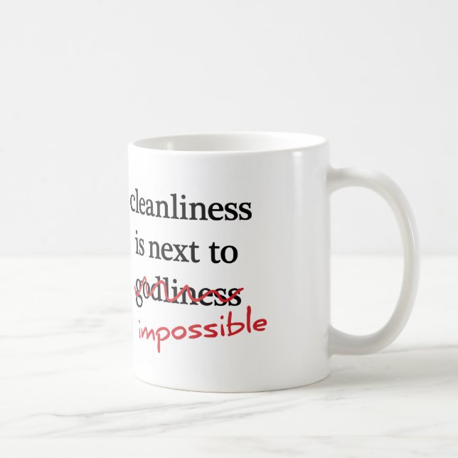 “Cleanliness is next to impossible” mugs (Right)
