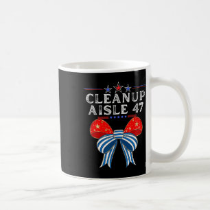 Cleanup Aisle 47 Anti-trump Political Satire Patri Coffee Mug