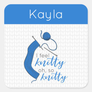 Clear Blue I Feel Knitty, Oh So Knitty Square Sticker