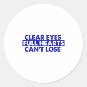 Clear Eyes Full Hearts Can't Lose Premium  Classic Round Sticker