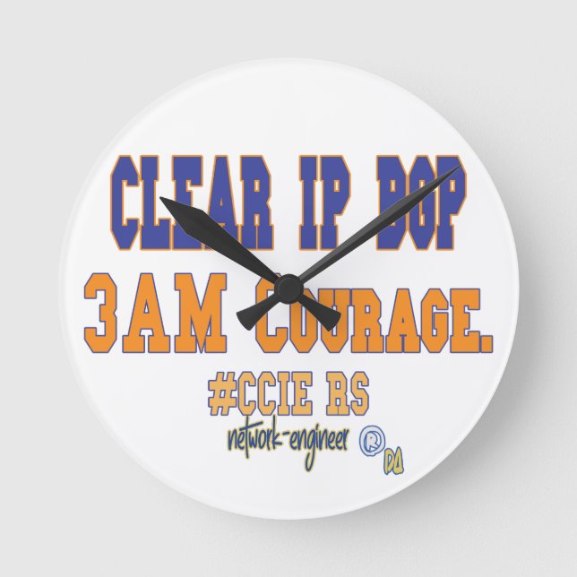 Clear IP BGP - 3AM Courage  Round Clock (Front)