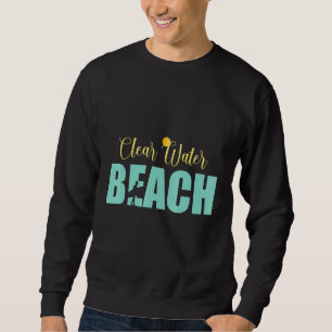 Clear Water Beach Sweatshirt
