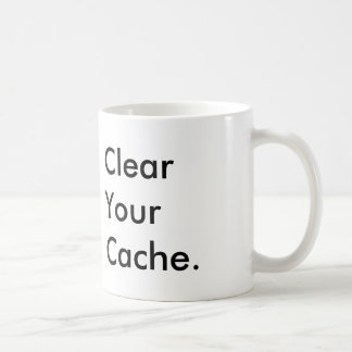 Clear Your Cache Coffee Mug