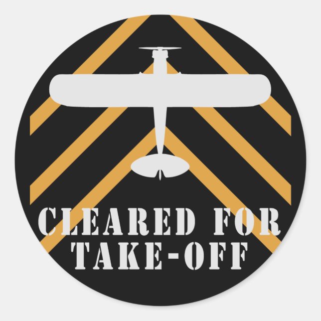 Cleared For Take Off Classic Round Sticker (Front)
