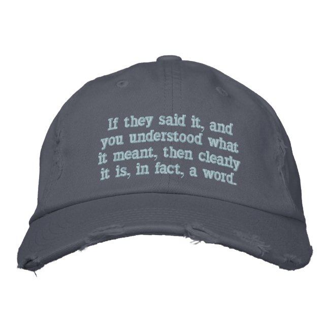 Clearly it is, in fact, a word embroidered hat (Front)