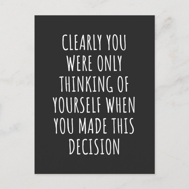 Clearly You Were Only Thinking Of Yourself When Yo Holiday Postcard (Front)