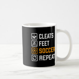 Cleats Feet Soccer Repeat Funny Sports Training Ro Coffee Mug