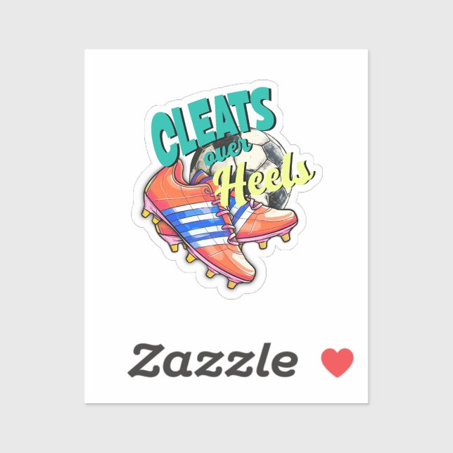 Cleats Over Heels, Soccer Player Football Fan (Sheet)