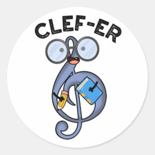 Clef-er Funny Music Pun  Classic Round Sticker