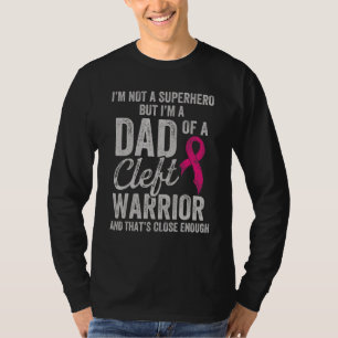 Cleft Palate Lip Dad Hero Strong Awareness T-Shirt