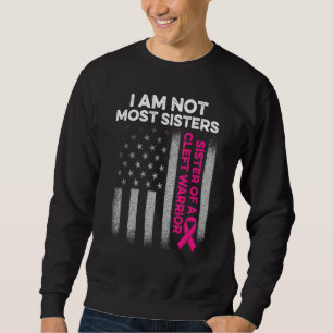Cleft Palate Lip Most Sister Strong Awareness Sweatshirt