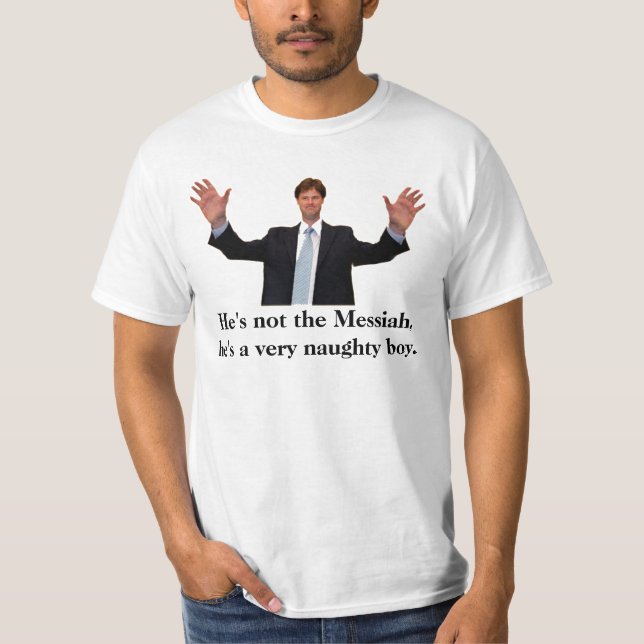 Clegg, He's not the Messiah T Shirt (Front)