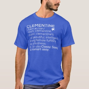 Clementine Name Clementine Definition Clementine F T-Shirt
