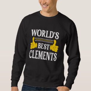 Clements Surname Team Family Last Name World's Bes Sweatshirt