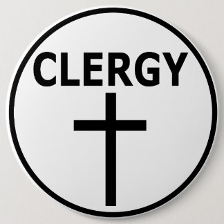 Clergy  Emblem for Pastors, Reverends & Ministers 6 Inch Round Button