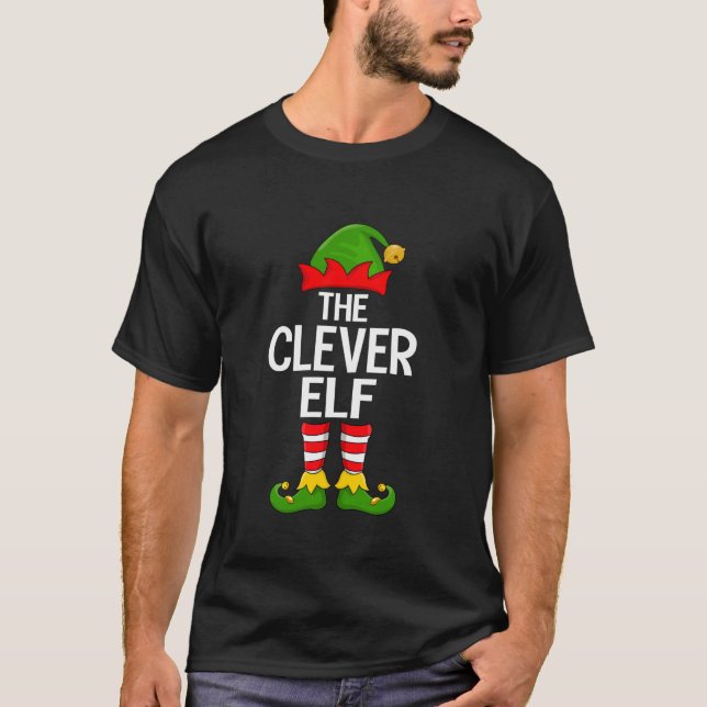 Clever Elf Xmas Matching Family Elf Squad Christma T-Shirt (Front)