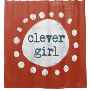 Clever Girl Shower Curtain