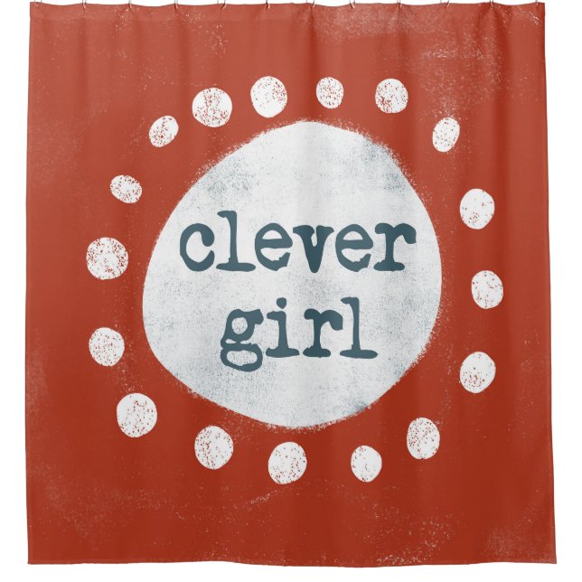 Clever Girl Shower Curtain (Front)