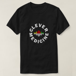 Clever Medicine T-Shirt