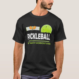 clever Pickleball best math workout ever T-Shirt