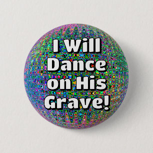 Clever Slogan (You May Change the Words) 2 Inch Round Button