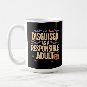 Cleverly Disguised as a Responsible Adult Funny Coffee Mug