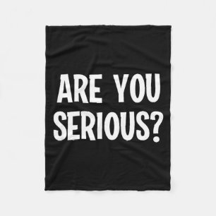 Clic Comic Words, Sayings, Quotes S Funny Are You  Fleece Blanket