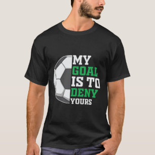 Clic Soccer Player Deny Yours T-Shirt