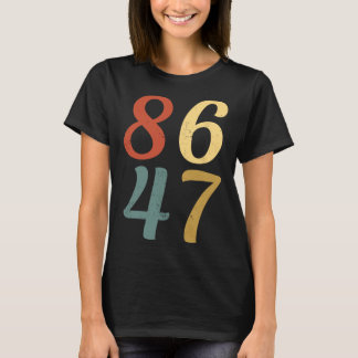 Clic Vintage 80s Style 86 47 Anti Trump 8647 T-Shirt