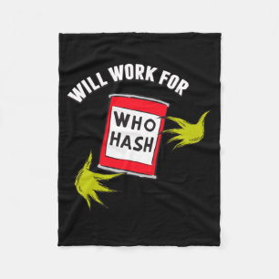 Clic Will Work For Who Hash Quote Fleece Blanket